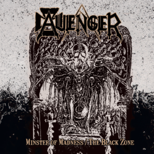 Avenger – Minster Of Madness / The Black Zone CD